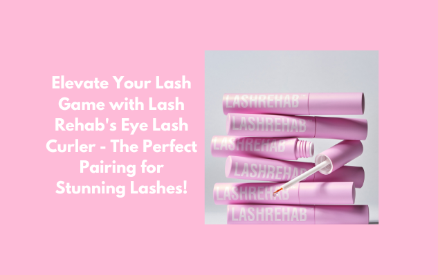 Elevate Your Lash Game with Lash Rehab's Eye Lash Curler - The Perfect Pairing for Stunning Lashes!