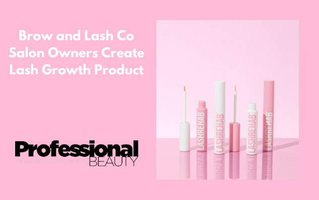 Brow and Lash Co Salon Owners Create Lash Growth Product